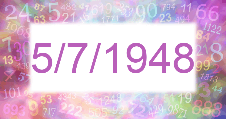 Numerology of date 5/7/1948