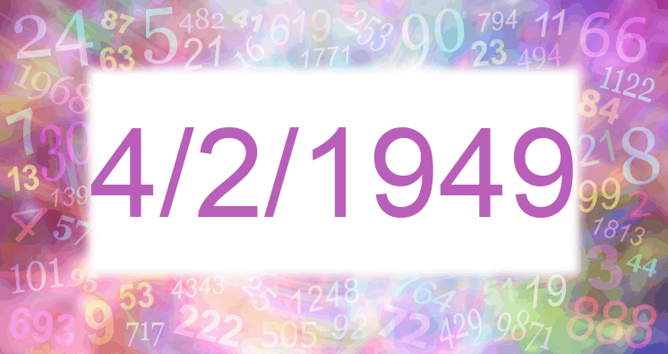 Numerology of date 4/2/1949