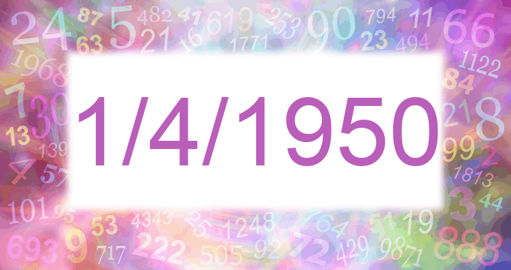 Numerology of date 1/4/1950