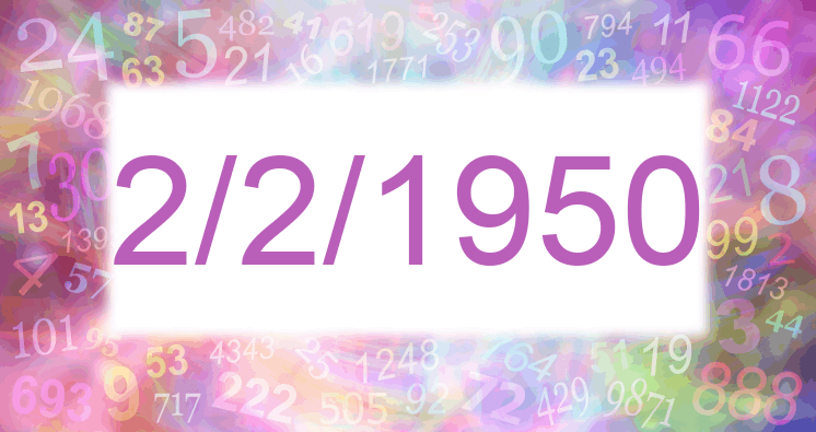 Numerology of date 2/2/1950