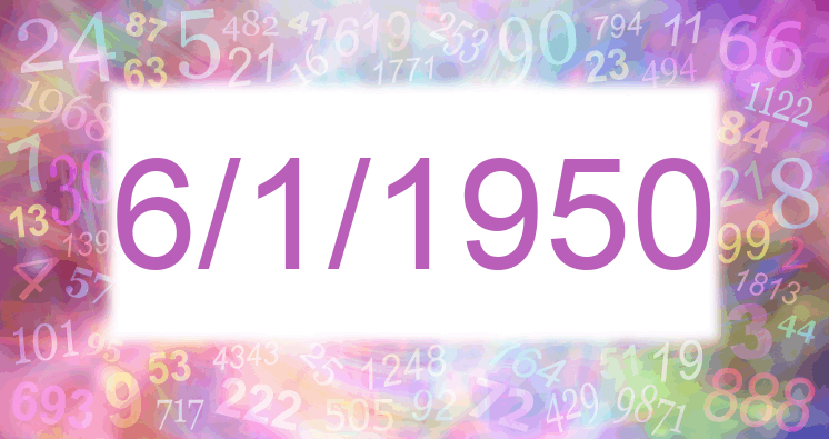 Numerology of date 6/1/1950