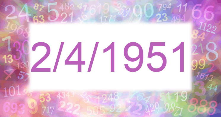 Numerology of date 2/4/1951
