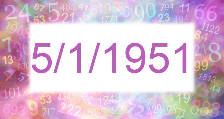Numerology of date 5/1/1951