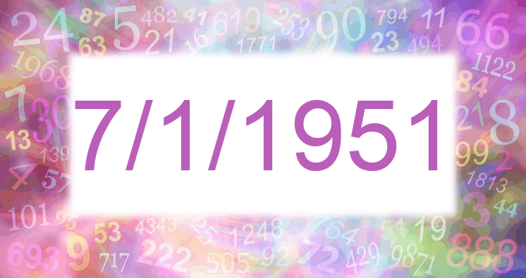 Numerology of date 7/1/1951