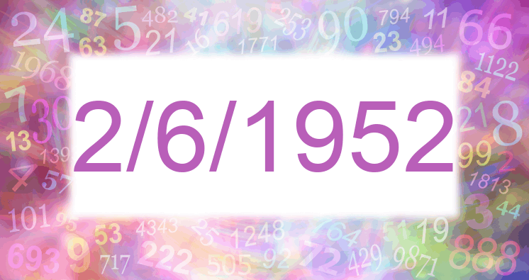 Numerology of date 2/6/1952