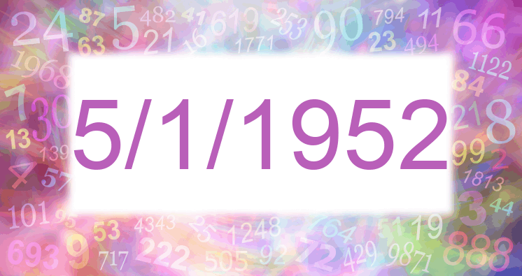 Numerology of date 5/1/1952