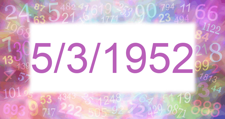 Numerology of date 5/3/1952