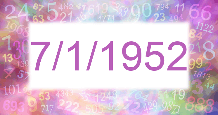 Numerology of date 7/1/1952