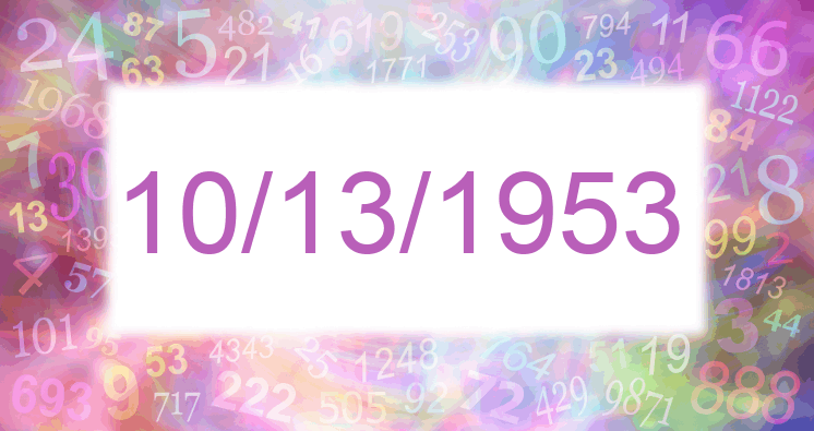 Numerology of date 10/13/1953