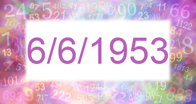 Numerology of date 6/6/1953