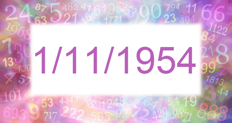 Numerology of days 1/11/1954 and 11/1/1954
