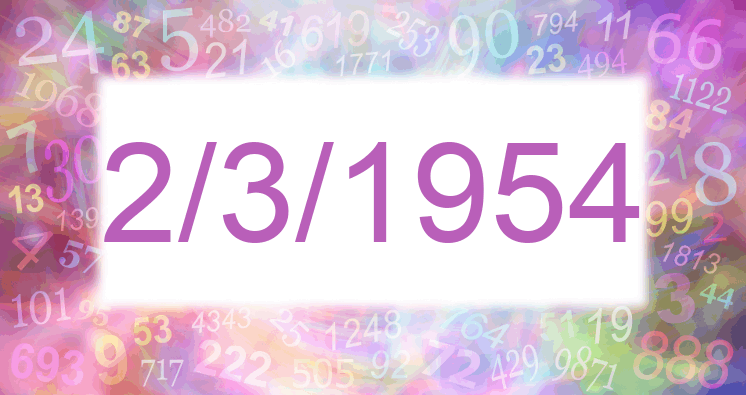 Numerology of date 2/3/1954