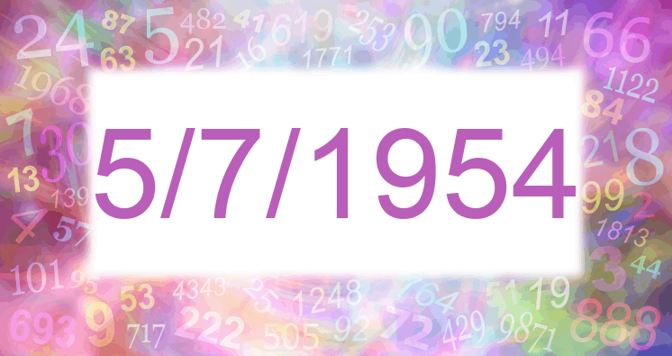 Numerology of date 5/7/1954