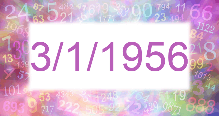 Numerology of date 3/1/1956