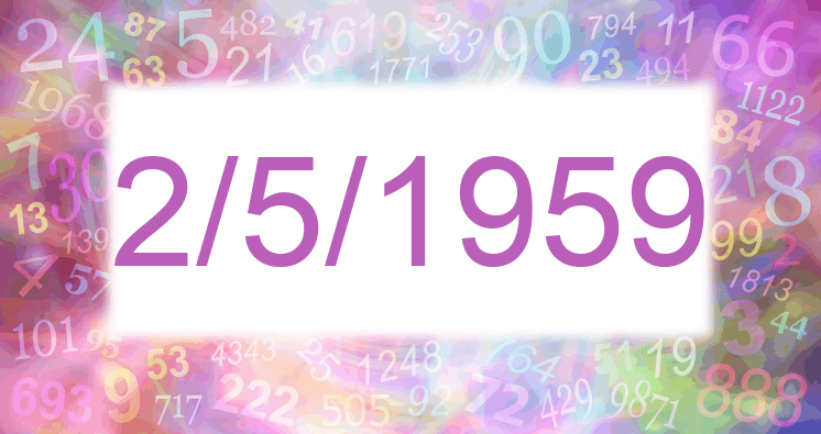 Numerology of date 2/5/1959