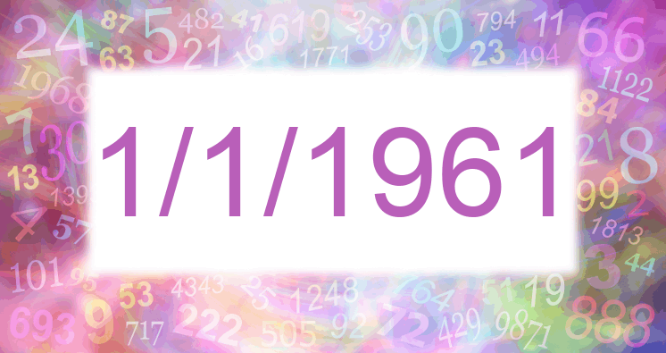 Numerology of date 1/1/1961