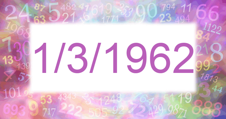 Numerology of date 1/3/1962