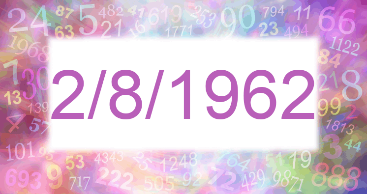Numerology of date 2/8/1962