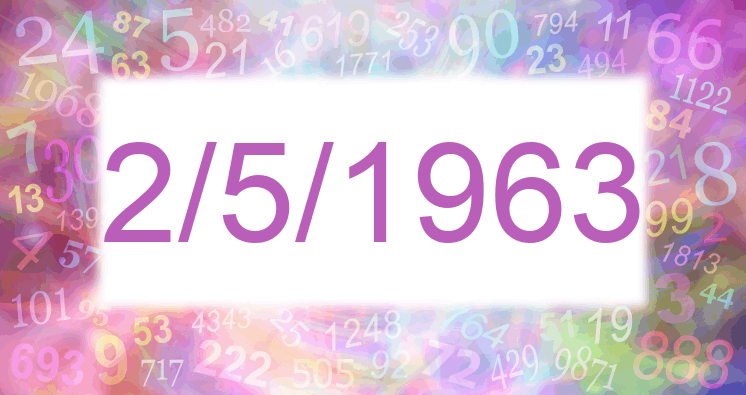 Numerology of date 2/5/1963