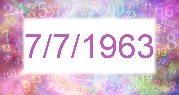 Numerology of date 7/7/1963