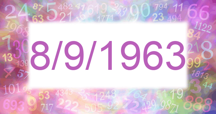Numerology of date 8/9/1963