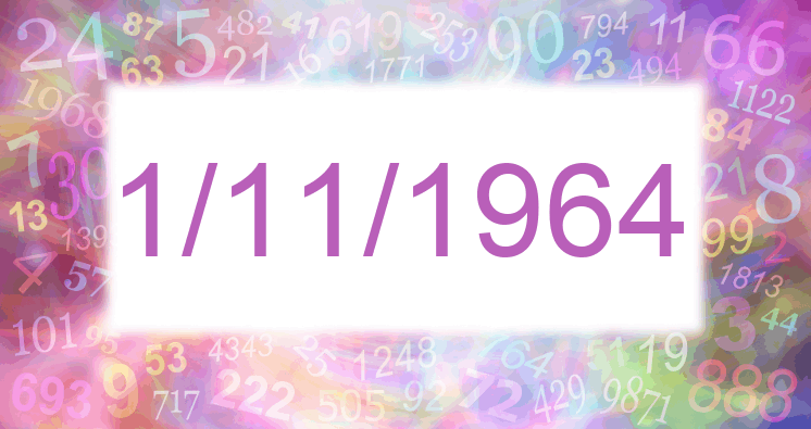 Numerology of days 1/11/1964 and 11/1/1964
