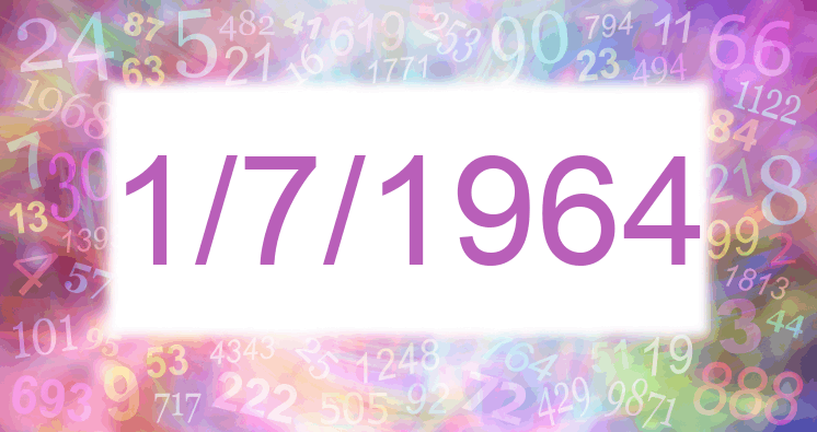 Numerology of date 1/7/1964