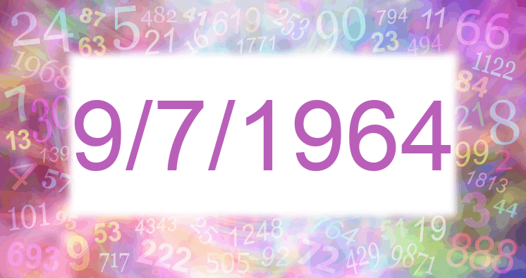 Numerology of date 9/7/1964