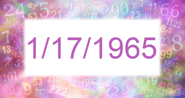 Numerology of days 1/17/1965 and 11/7/1965