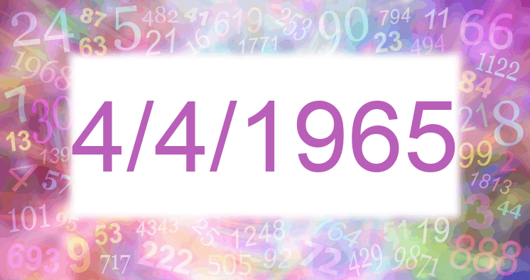 Numerology of date 4/4/1965