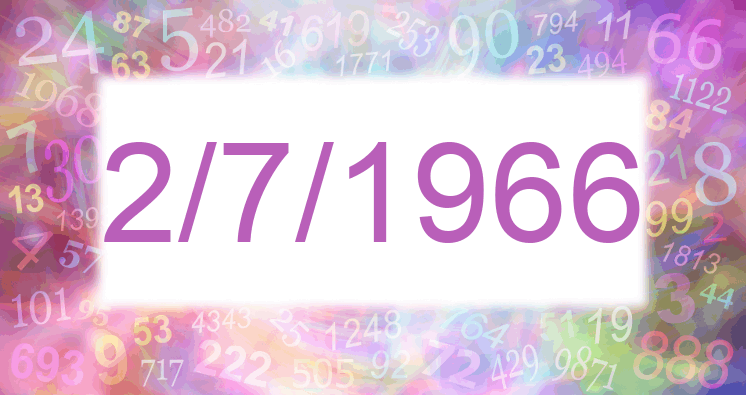 Numerology of date 2/7/1966
