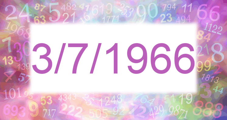 Numerology of date 3/7/1966