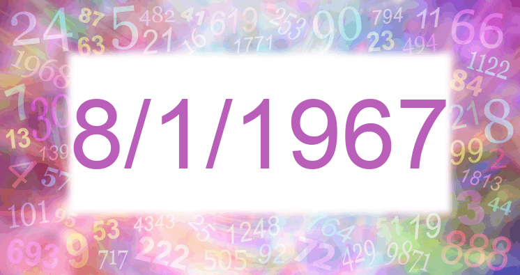 Numerology of date 8/1/1967
