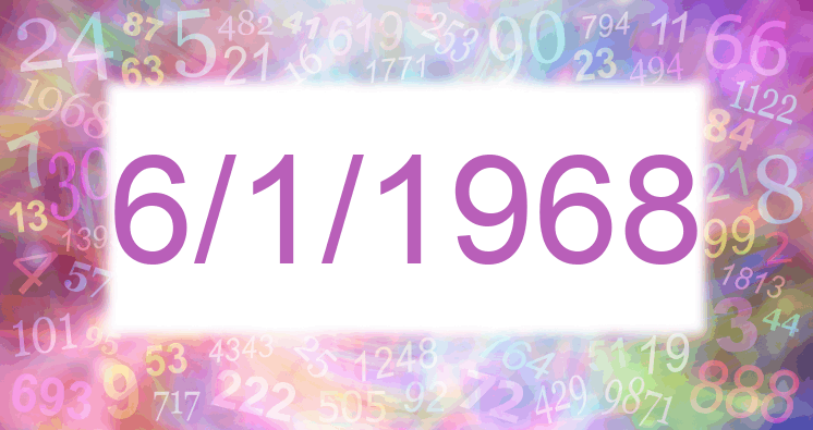 Numerology of date 6/1/1968
