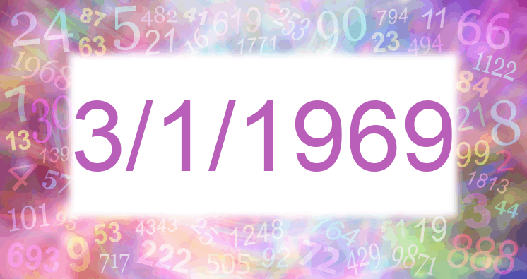 Numerology of date 3/1/1969