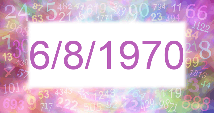Numerology of date 6/8/1970