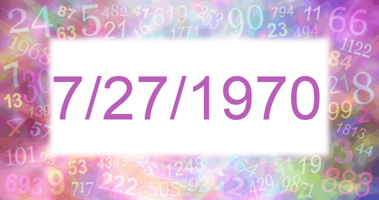 Numerology of date 7/27/1970