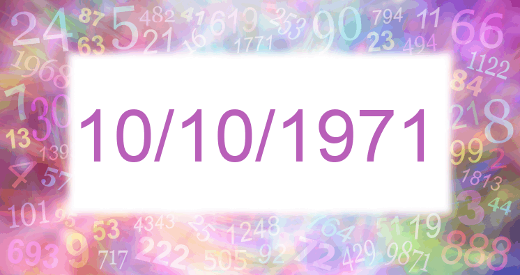 Numerology of date 10/10/1971