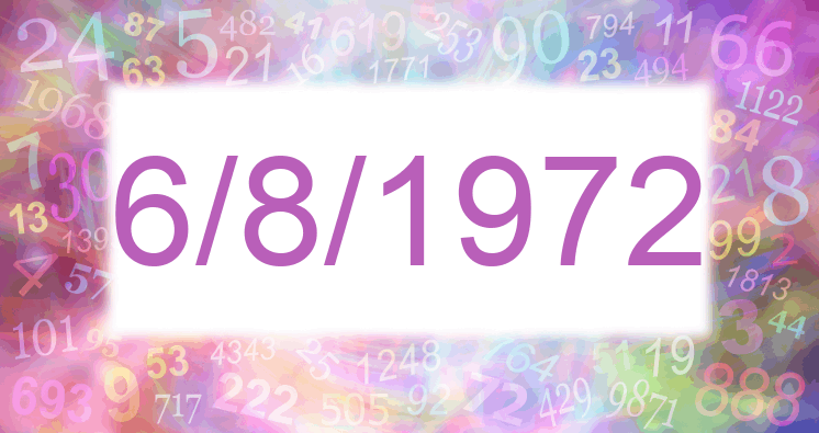 Numerology of date 6/8/1972