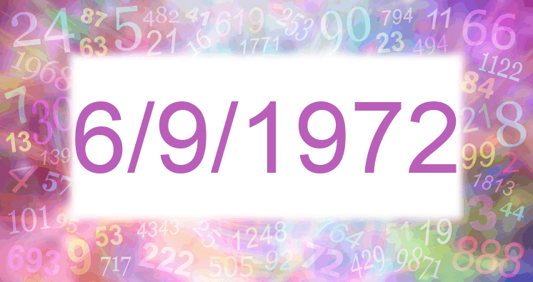 Numerology of date 6/9/1972