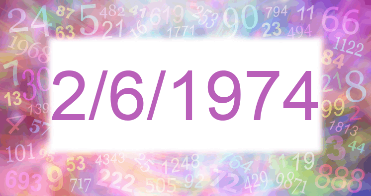 Numerology of date 2/6/1974