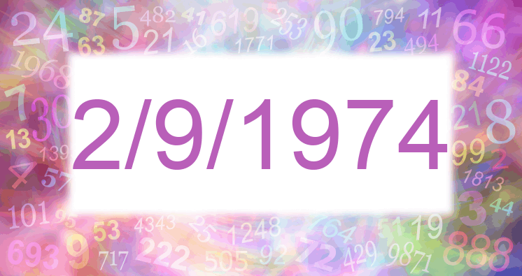 Numerology of date 2/9/1974