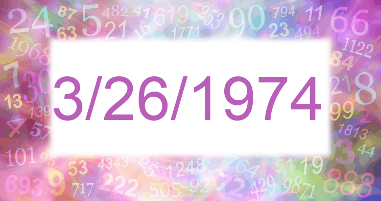 Numerology of date 3/26/1974