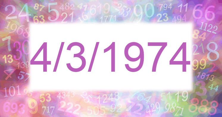 Numerology of date 4/3/1974