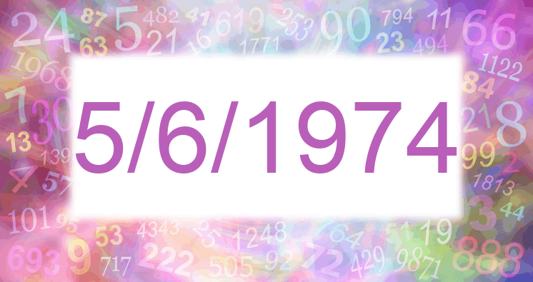 Numerology of date 5/6/1974