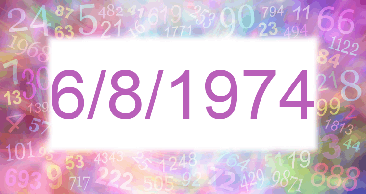 Numerology of date 6/8/1974