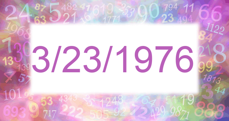 Numerology of date 3/23/1976