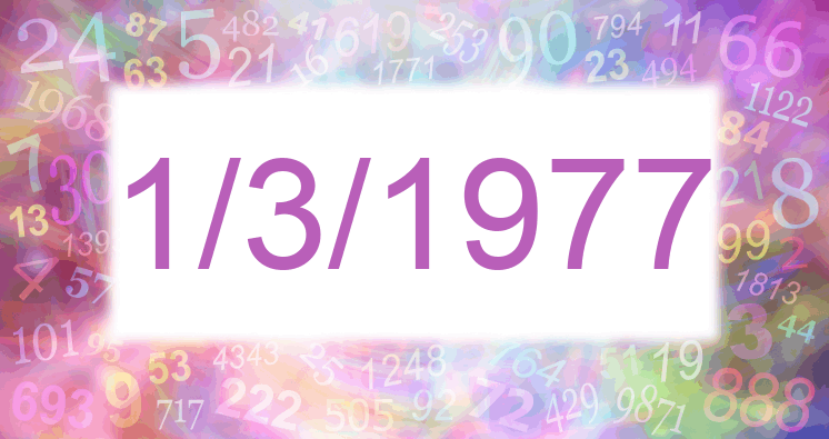 Numerology of date 1/3/1977