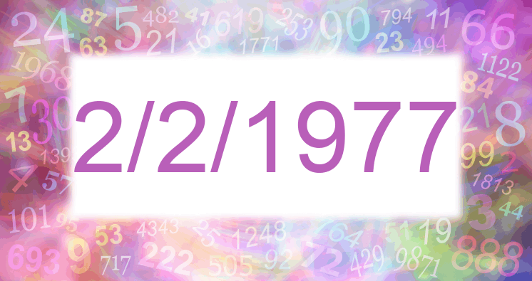Numerology of date 2/2/1977