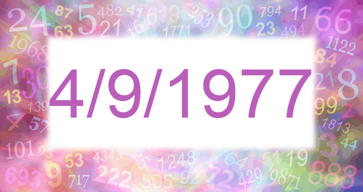 Numerology of date 4/9/1977